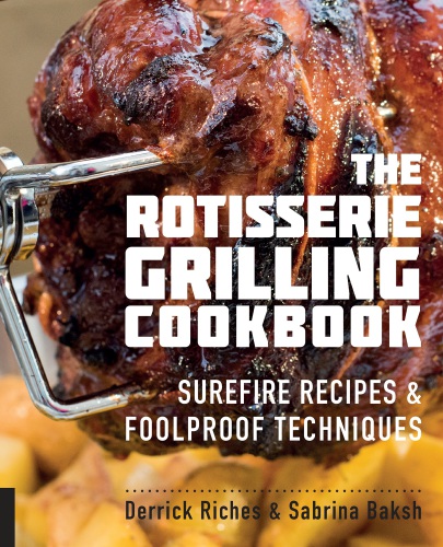 The Rotisserie Grilling Cookbook