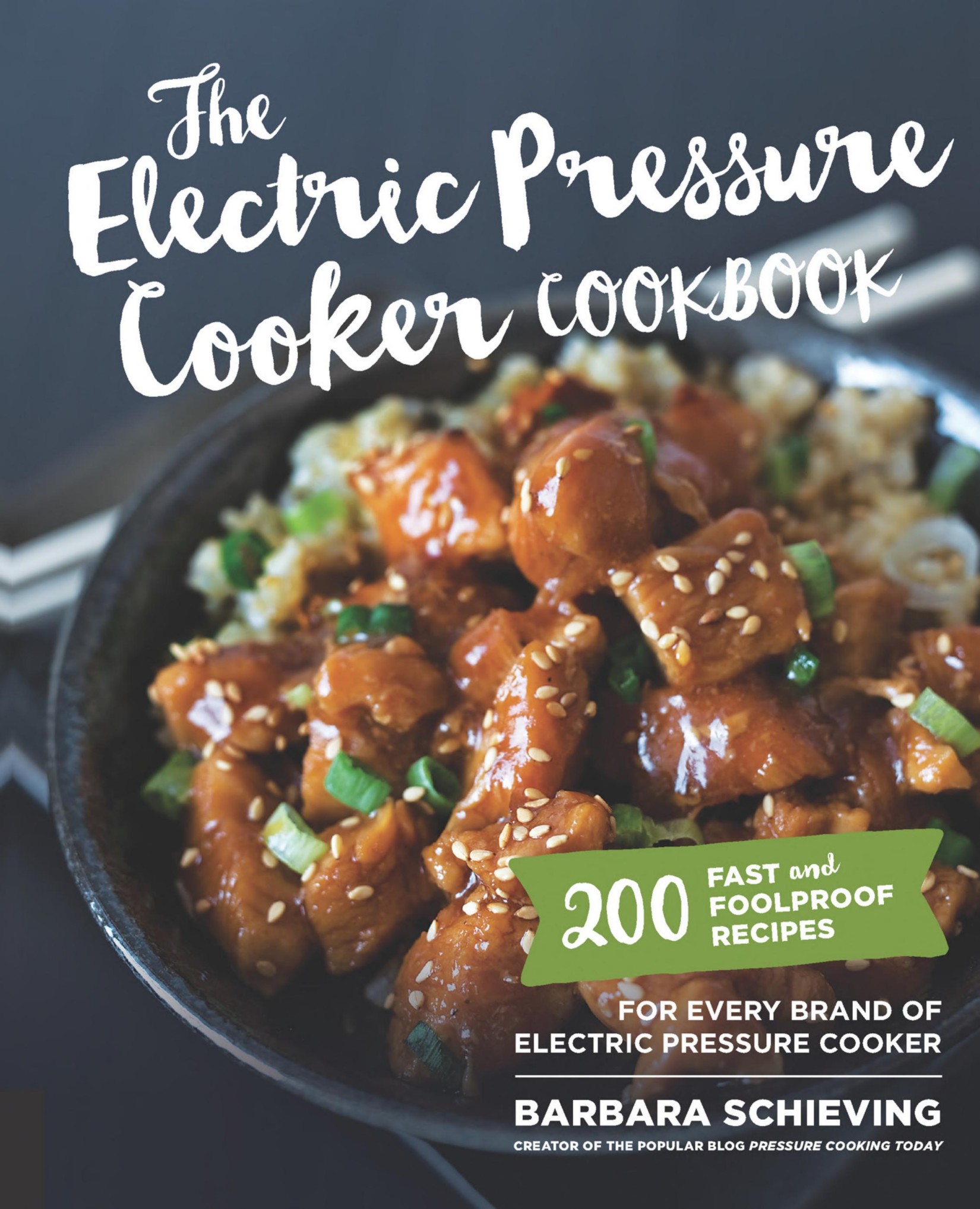 The Electric Pressure Cooker Cookbook