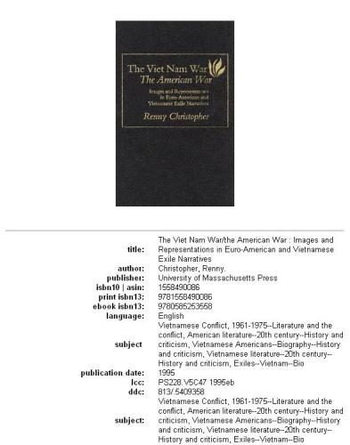The Viet Nam War/The American War Images And Representations In Euro American And Vietnamese Exile Narratives