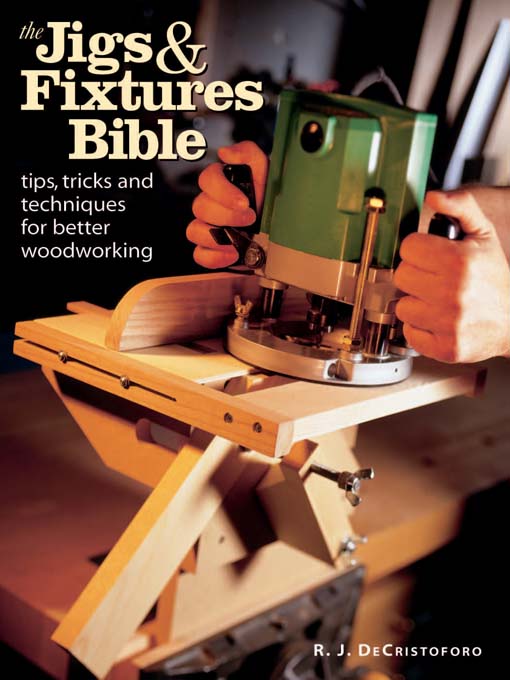 The Jigs & Fixtures Bible