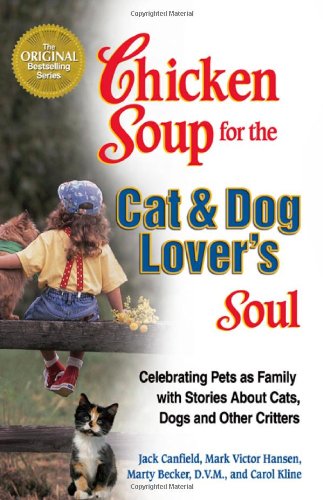 Chicken Soup for the Cat &amp; Dog Lover's Soul