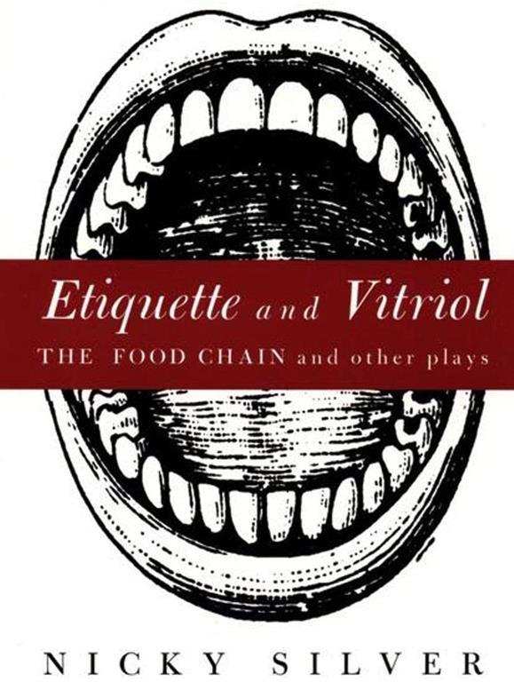 Etiquette and Vitriol: The Food Chain and Other Plays