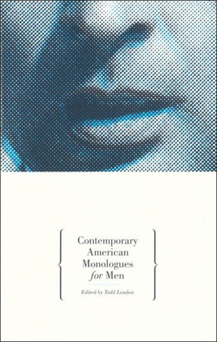 Contemporary American Monologues for Men
