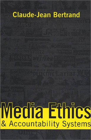 Media Ethics &amp; Accountability Systems