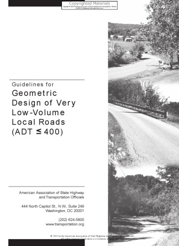 Guidelines for Geometric Design of Very Low-Volume Local Roads (ADT [Less Than or Equal to Symbol] 400)