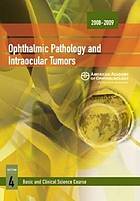 Ophthalmic pathology and intraocular tumors, 2008-2009.