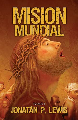 Mision Mundial (Spanish Edition)