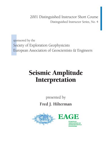 Seismic Amplitude Interpretation, Distinguished Instructor Short Course