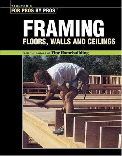 Framing Floors, Walls and Ceilings