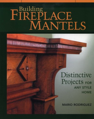 Building Fireplace Mantels