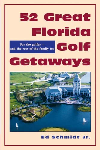 52 Great Florida Golf Getaways