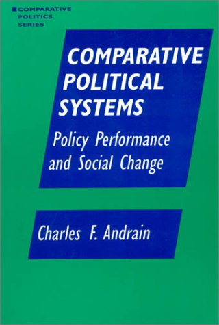 Comparative Political Systems Policy Performance And Social Change