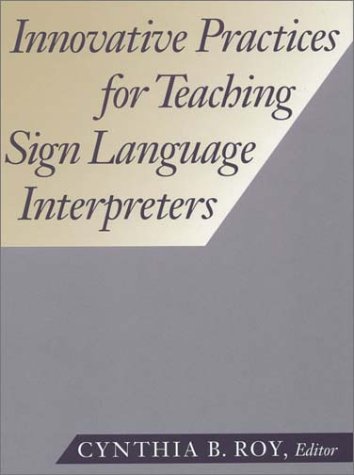 Innovative Practices for Teaching Sign Language Interpreters