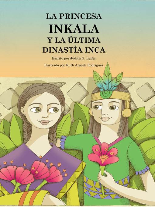 La princesa Inkala y la última dinastía Inka