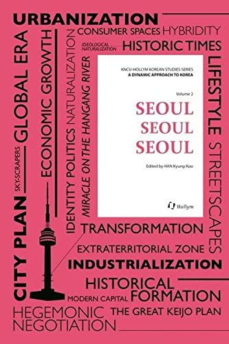 Seoul, Seoul, Seoul (A Dynamic Approach to Korea, Vol. 2)