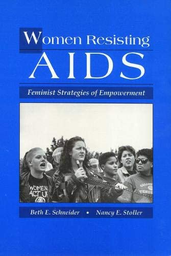 Women Resisting AIDS: Feminist Strategies of Empowerment (Health Society And Policy)