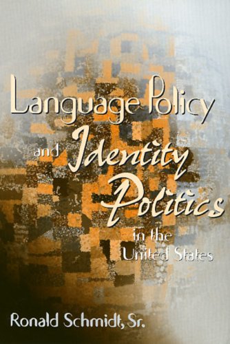 Language Policy and Identity Politics In The United States
