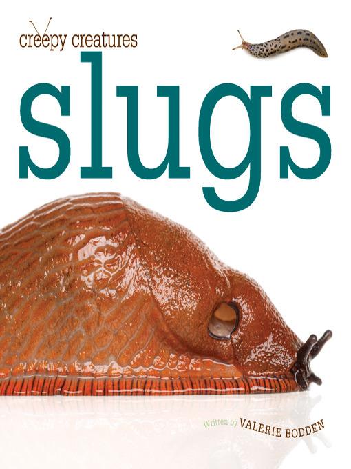 Slugs