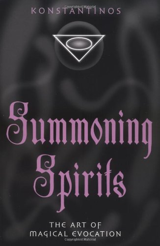 Summoning Spirits: The Art of Magical Evocation (Llewellyn's Practical Magick)