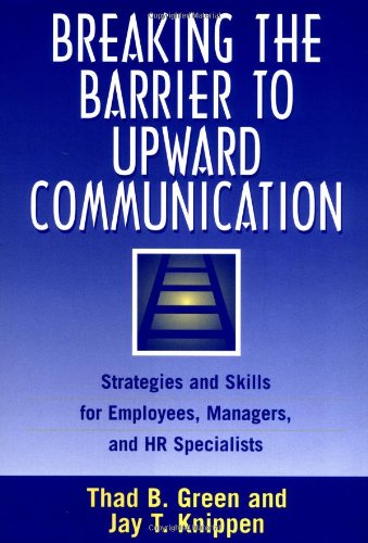 Breaking The Barrier To Upward Communication