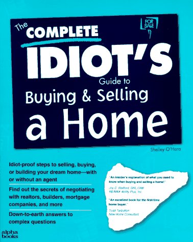 The Complete Idiot's Guide To Buying And Selling A Home (Serial)