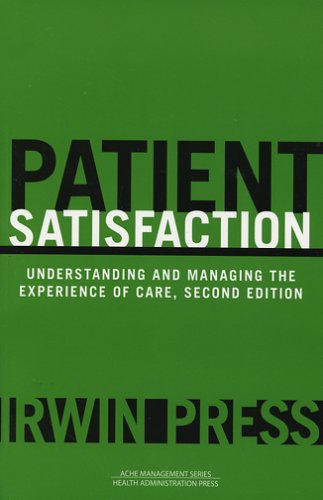 Patient satisfaction : understanding and managing the experience of care