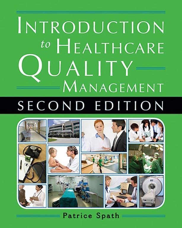 Introduction to Healthcare Quality Management, Second Edition (Gateway to Healthcare Management)
