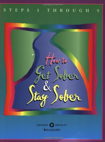 How to Get Sober and Stay Sober