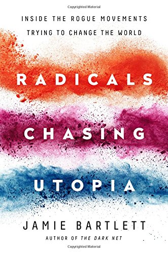 Radicals Chasing Utopia