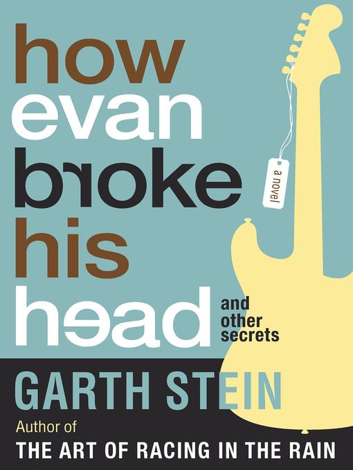 How Evan Broke His Head and Other Secrets