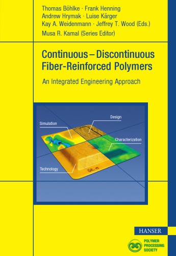 Continuous-discontinuous fiber-reinforced polymers : an integrated engineering approach