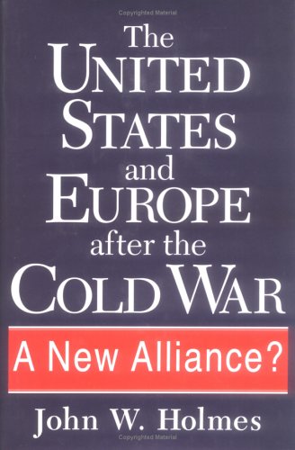 The United States And Europe After The Cold War