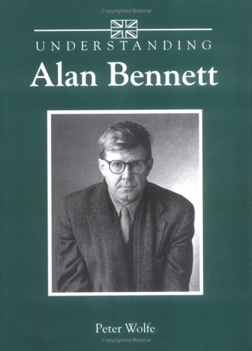 Understanding Alan Bennett