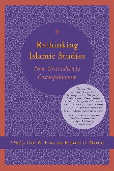 Rethinking Islamic Studies: From Orientalism to Cosmopolitanism (Studies in Comparative Religion)
