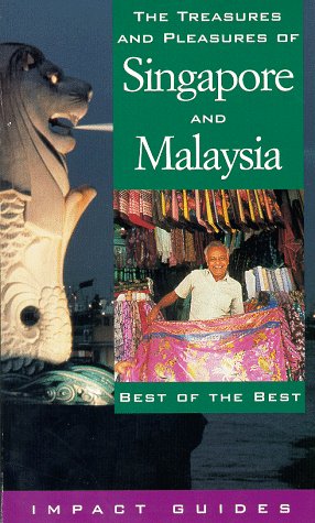 The Treasures and Pleasures of Singapore and Malaysia