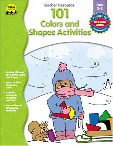 101 Colors and Shapes Activities, Grades Preschool - K