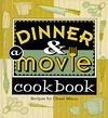 Dinner and a Movie Cookbook