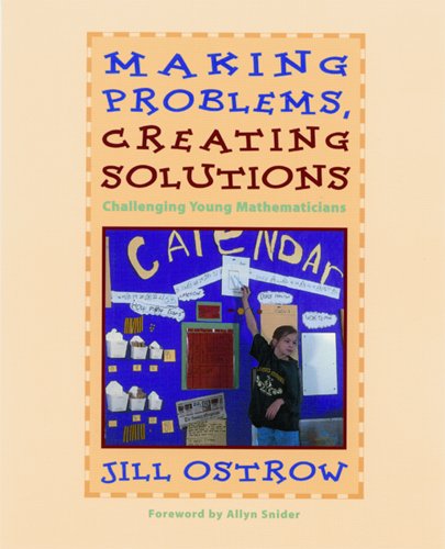 Making Problems, Creating Solutions