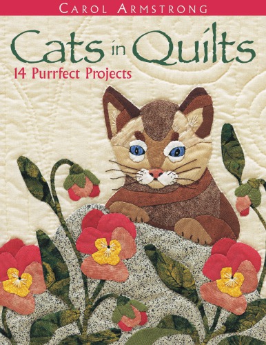 Cats in Quilts. 14 Purrfect Projects - Print on Demand Edition