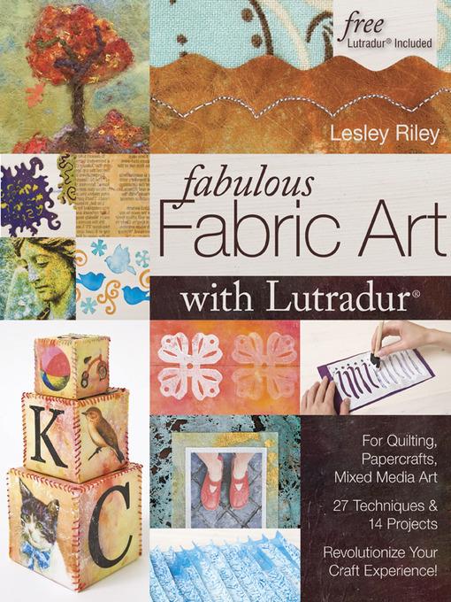 Fabulous Fabric Art with Lutradur®