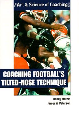 Coaching Football's Tilted-Nose Technique