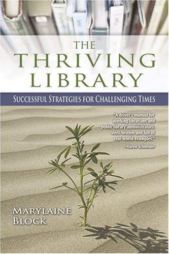 The thriving library : successful strategies for challenging times