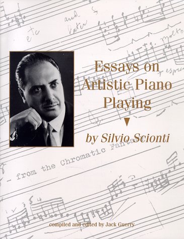 Essays on Artistic Piano Playing and Other Topics