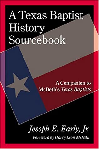 A Texas Baptist History Sourcebook