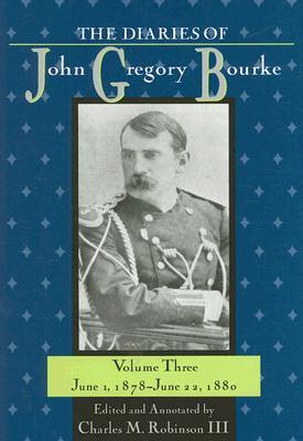 The  Diaries of John Gregory Bourke, Volume 3