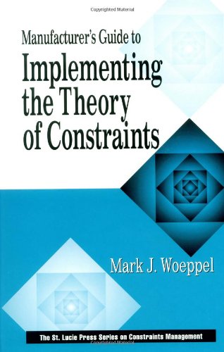 Manufacturer's Guide to Implementing the Theory of Constraints