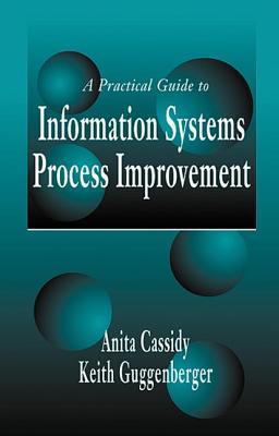 A Practical Guide to Information Systems Process Improvement