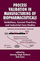 Process Validation In Manufacturing Of Biopharmaceuticals