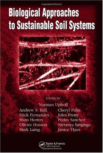 Biological Approaches to Sustainable Soil Systems