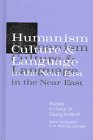 Humanism, Culture, and Language in the Near East